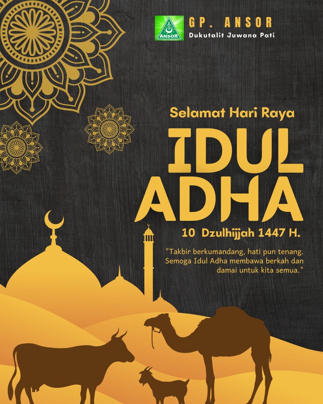 GP Ansor Dukutalit Juwana Pati Mengucapkan Selamat Hari Raya Idul Adha 1447 H